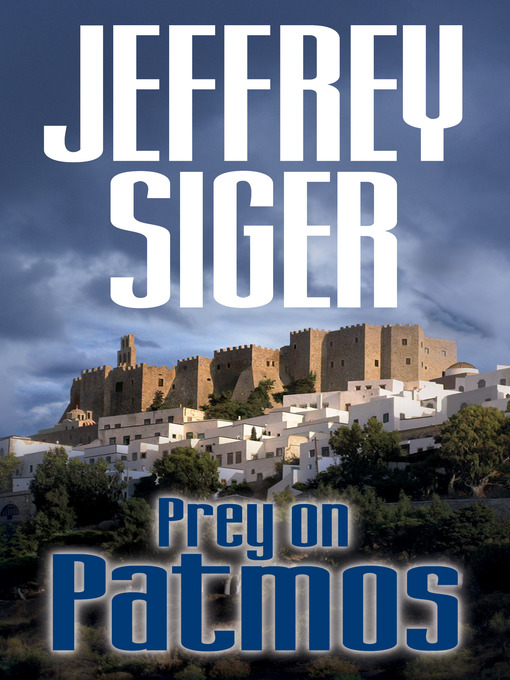 Title details for Prey on Patmos by Jeffrey Siger - Available